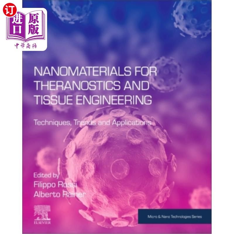海外直订Nanomaterials for Theranostics and Tissue Engineering: Techniques, Trends and Ap 治疗学和组织工程用纳米材料