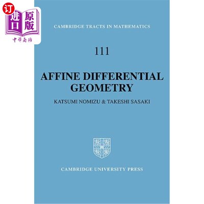 海外直订Affine Differential Geometry: Geometry of Affine Immersions 仿射微分几何:仿射浸入的几何