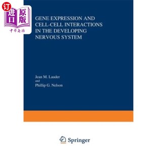 Nervous Expression 海外直订医药图书Gene 基因表 Interactions Cell the 发育中神经系统 System Developing and