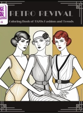 海外直订Retro Revival: Coloring Book of 1920s Fashion and Trends 复古复兴:20世纪20年代的时尚和趋势着色书
