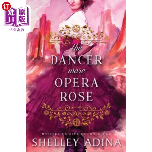 海外直订The Dancer Wore Opera Rose 戴着歌剧玫瑰的舞者:神秘装置2