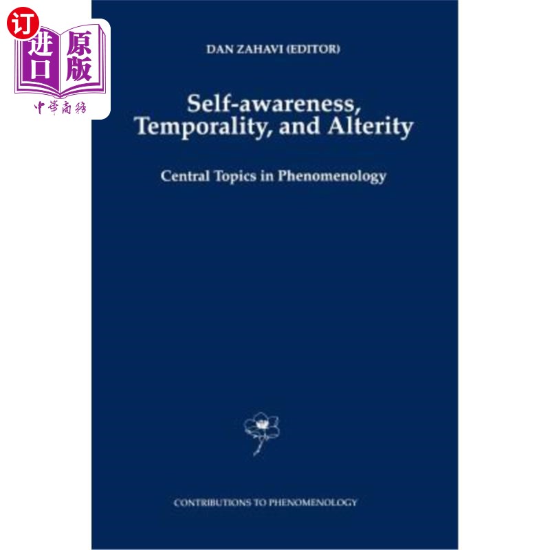 海外直订Self-Awareness, Temporality, and Alterity: Central Topics in Phenomenology 自我意识、时间性和另类性:现象学