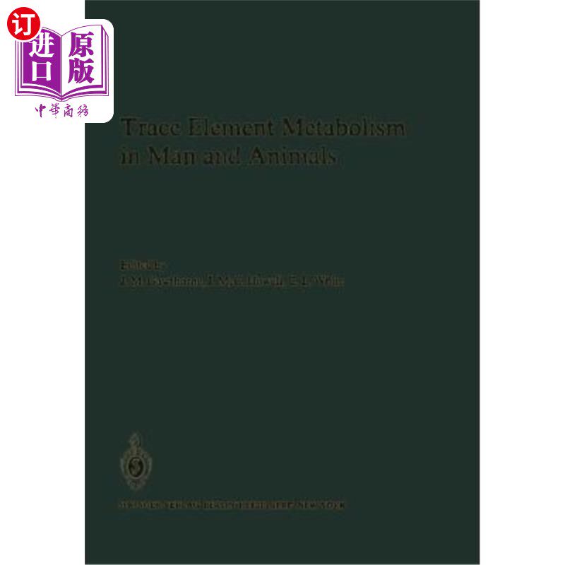 海外直订医药图书Trace Element Metabolism in Man and Animals: Proceedings of the Fourth Internati 人和动物的微量元素