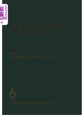 海外直订医药图书Trace Element Metabolism in Man and Animals: Proceedings of the Fourth Internati 人和动物的微量元素
