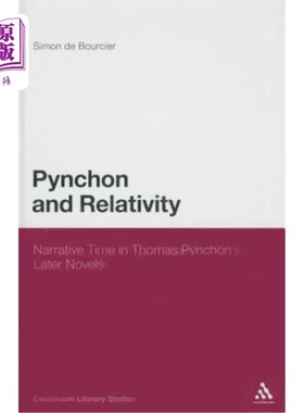 海外直订Pynchon and Relativity: Narrative Time in Thomas Pynchon's Later Novels 品钦与相对论:品钦后期小说中的叙事时