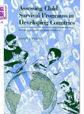 海外直订医药图书Assessing Child Survival Programs: A Test of Lot Quality Assurance Sampling in a 评估儿童生存计划:
