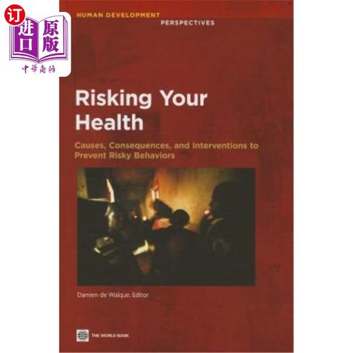 海外直订医药图书Risking Your Health: Causes, Consequences, and Interventions to Prevent Risky Be 危害健康：原因、后