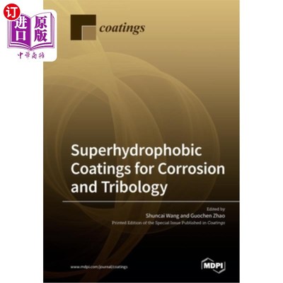 海外直订Superhydrophobic Coatings for Corrosion and Tribology