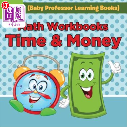 海外直订Math Workbooks 3rd Grade: Time & Money (Baby Professor Learning Books) 三年级数学作业本：时间和金钱（婴儿教
