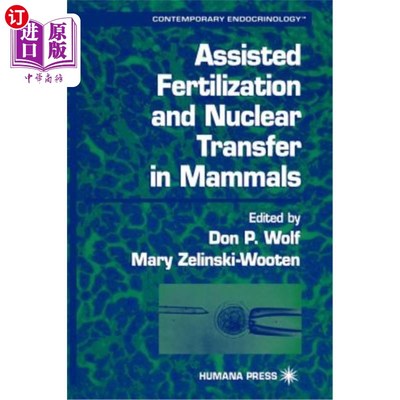 海外直订医药图书Assisted Fertilization and Nuclear Transfer in Mammals 哺乳动物的辅助受精和细胞核移植