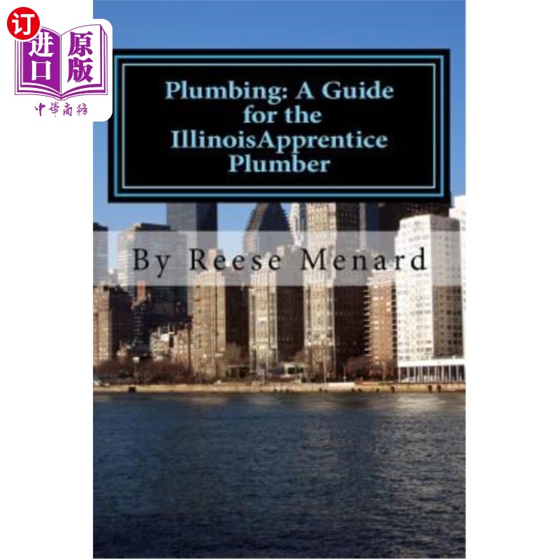 海外直订Plumbing: A Guide for the Illinois Apprentice Plumber 管道：伊利诺伊州水管工学徒指南