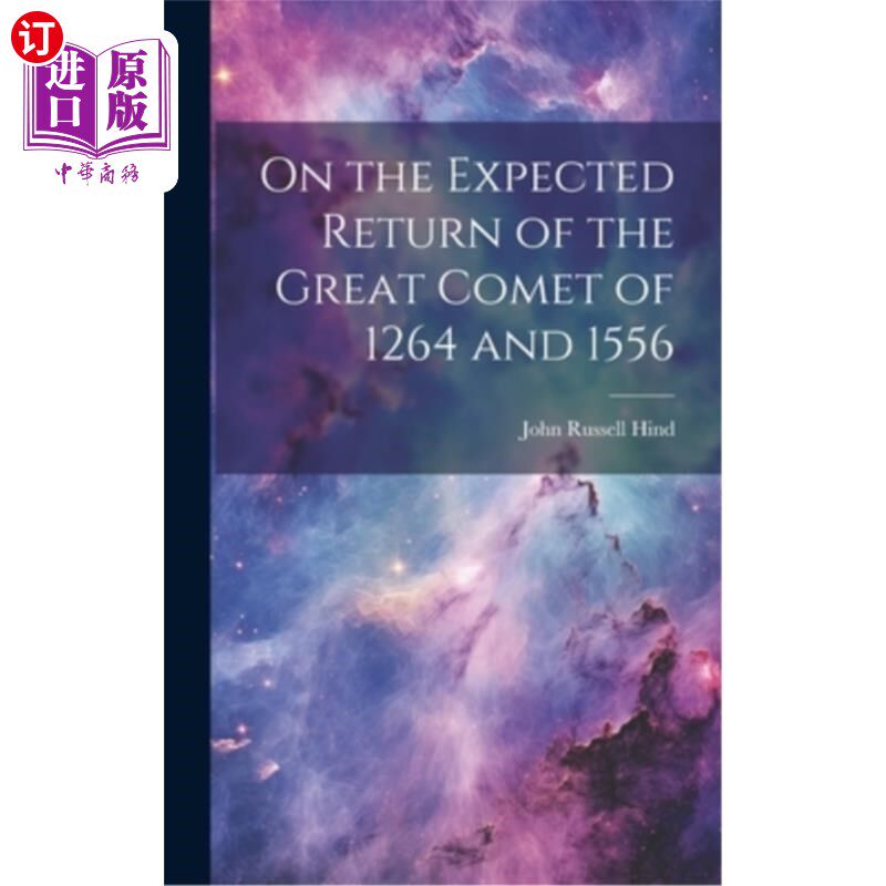 海外直订On the Expected Return of the Great Comet of 1264 and 1556 关于1264年和1556年大彗星的预期回归