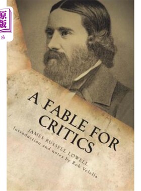 海外直订A Fable for Critics: The Original 1848 Satire 批评家的寓言:1848年的讽刺小说