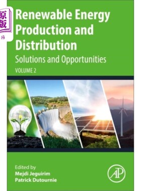海外直订Renewable Energy Production and Distribution Volume 2: Solutions and Opportuniti 可再生能源生产和分配第2卷: