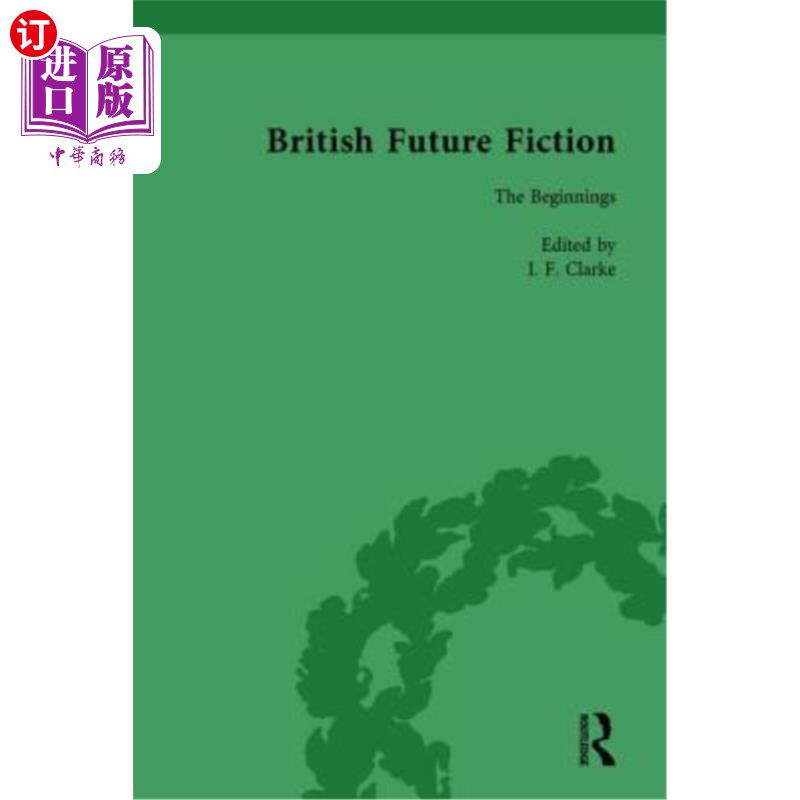 海外直订British Future Fiction, 1700-1914, Volume 1 英国未来小说，1700-1914，首卷