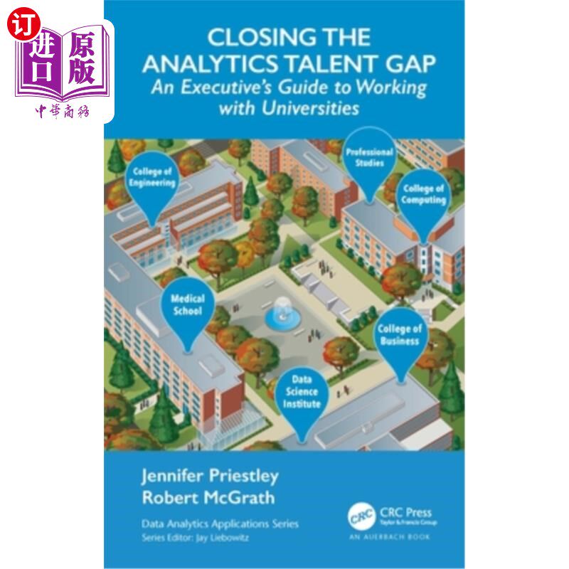 海外直订Closing the Analytics Talent Gap: An Executive's Guide to Working with Universit