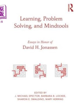 海外直订Learning, Problem Solving, and Mindtools: Essays in Honor of David H. Jonassen 学习、解决问题和思维工具：纪
