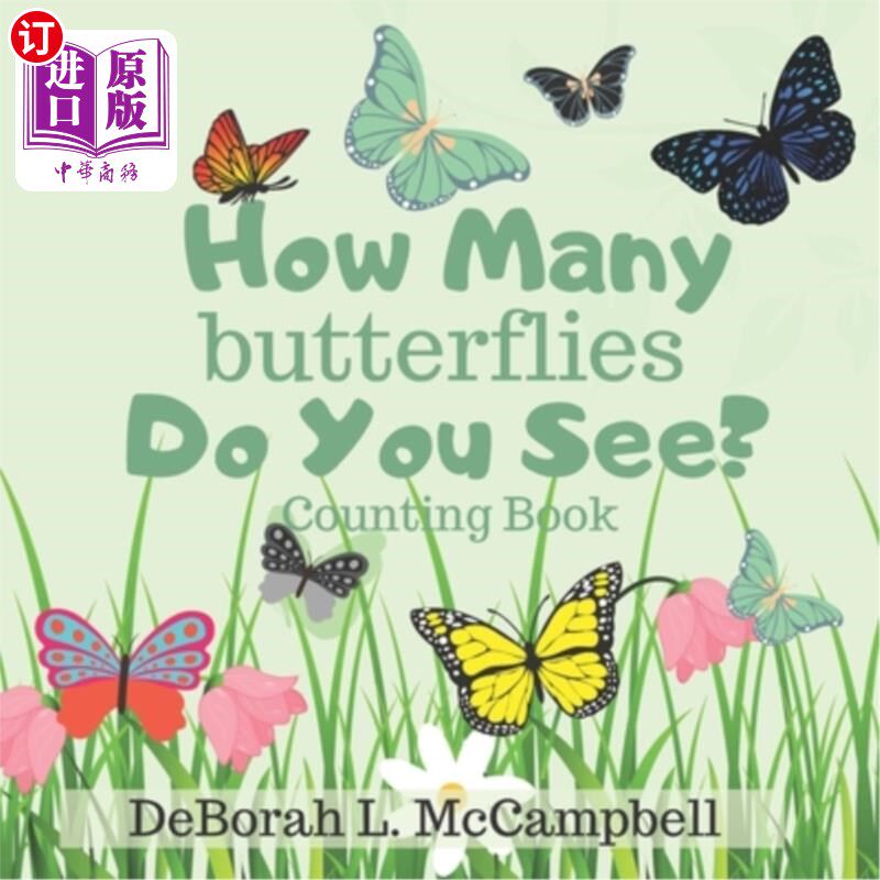 海外直订How Many Butterflies Do You See? Counting Book: Count from 1-10 and Learning Col 你看到多少只蝴蝶数数本：从