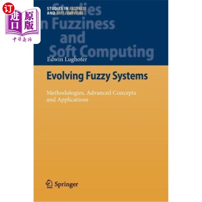 海外直订Evolving Fuzzy Systems - Methodologies, Advanced Concepts and Applications 进化模糊系统——方法、先进概念和应用