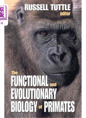 海外直订The Functional and Evolutionary Biology of Primates 灵长类动物的功能和进化生物学