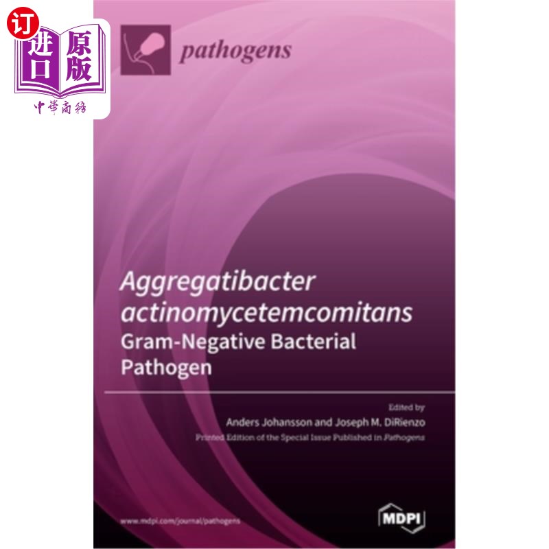 海外直订医药图书Aggregatibacter actinomycetemcomitans-Gram-Negative Bacterial Pathogen 革兰氏阴性病原放线菌聚集菌