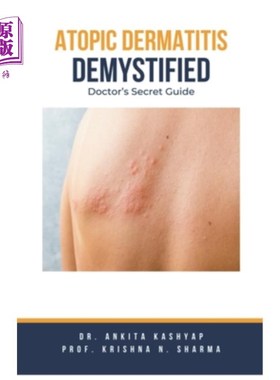 海外直订医药图书Atopic Dermatitis Demystified: Doctor's Secret Guide 特应性皮炎揭秘：医生的秘密指南
