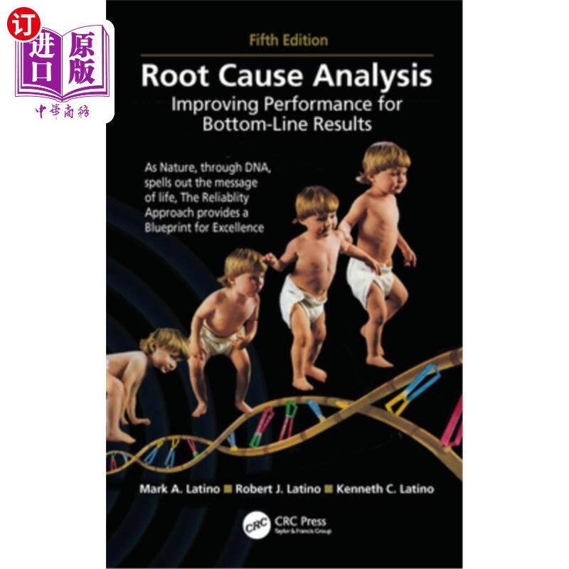 海外直订Root Cause Analysis: Improving Performance for Bottom-Line Results, Fifth Editio 根本原因分析:提高绩效的底