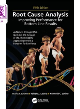 海外直订Root Cause Analysis: Improving Performance for Bottom-Line Results, Fifth Editio 根本原因分析:提高绩效的底