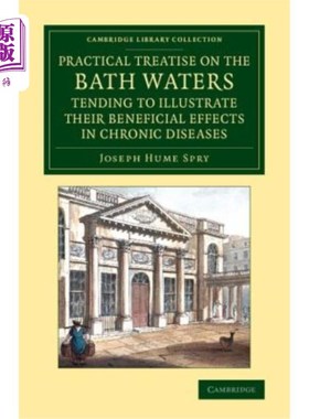 海外直订医药图书A Practical Treatise on the Bath Waters, Tending to Illustrate Their Beneficial  一篇关于洗澡水的实