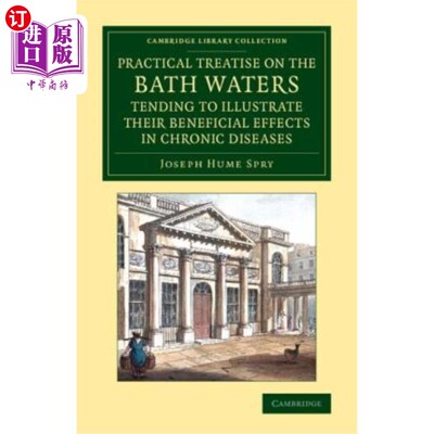 海外直订医药图书A Practical Treatise on the Bath Waters, Tending to Illustrate Their Beneficial  一篇关于洗澡水的实