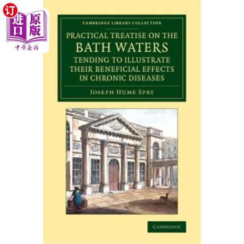 海外直订医药图书A Practical Treatise on the Bath Waters, Tending to Illustrate Their Beneficial  一篇关于洗澡水的实
