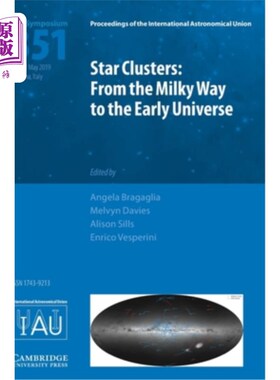 海外直订Star Clusters (Iau S351): From the Milky Way to the Early Universe