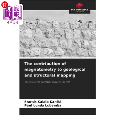 海外直订The contribution of magnetometry to geological and structural mapping 磁强计对地质和构造制图的贡献
