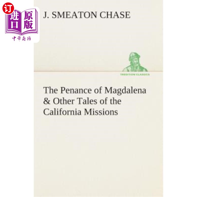 海外直订The Penance of Magdalena & Other Tales of the California Missions 《玛格达莱娜的忏悔》及其他加州传教士的故