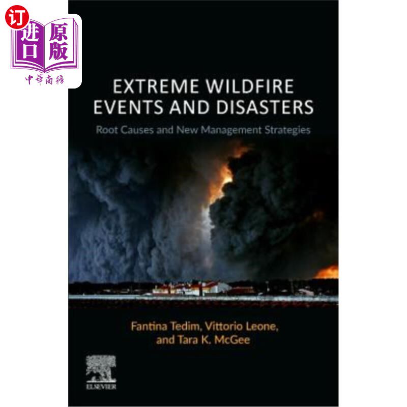 海外直订Extreme Wildfire Events and Disasters: Root Causes and New Management Strategies 极端野火事件和灾害:根本原