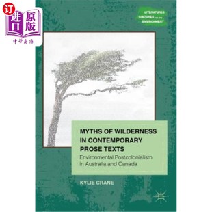 Contemporary 当代叙事中 荒野童话：澳大利亚 Postcolonialism Wilderness Environmental 海外直订Myths Narratives