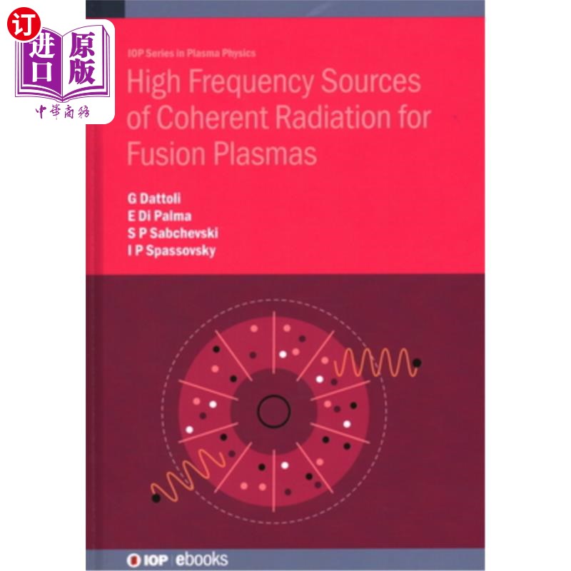 海外直订High Frequency Sources of Coherent Radiation for Fusion Plasmas 聚变等离子体相干辐射的高频源
