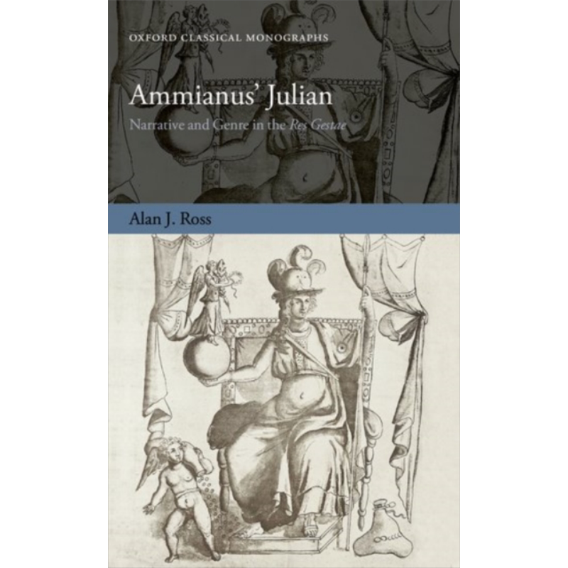 现货 阿米亚努斯的 朱利安 保留区的叙述和体裁 英文原版 Ammianus Julian Alan J Ross 人文社科 历史【中商原版】