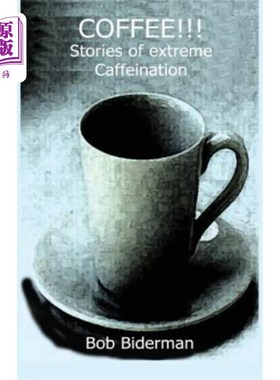 海外直订COFFEE!!! Stories of Extreme Caffeination 咖啡! !极端咖啡因的故事
