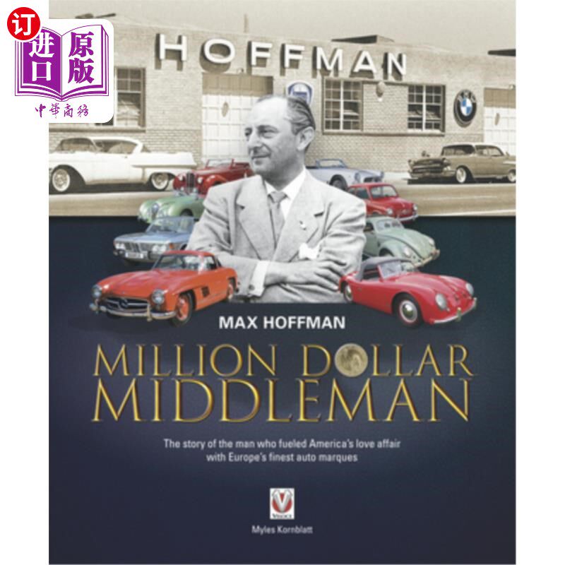 海外直订Max Hoffman: Million Dollar Middleman 马克斯·霍夫曼:《百万美元的中间人》