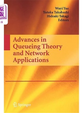 海外直订Advances in Queueing Theory and Network Applications 排队论与应用研究进展