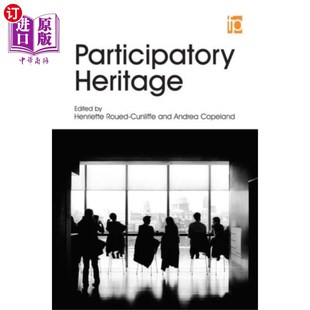 海外直订Participatory Heritage 参与式文化遗产