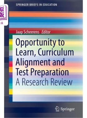 海外直订Opportunity to Learn, Curriculum Alignment and Test Preparation: A Research Revi 学习机会，课程调整和考试准