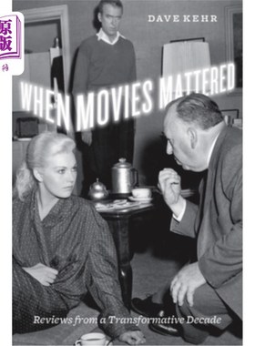 海外直订When Movies Mattered: Reviews from a Transformative Decade 《当电影重要时:一个变革的十年的评论》