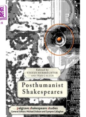 海外直订Posthumanist Shakespeares 后人文主义莎士比亚