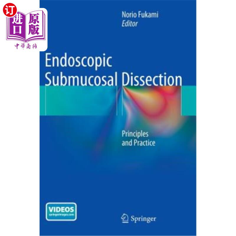 海外直订医药图书Endoscopic Submucosal Dissection: Principles and Practice 内镜下黏膜下解剖：原理与实践