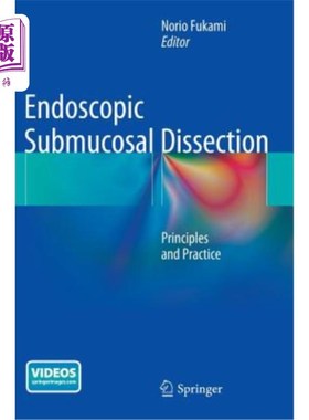 海外直订医药图书Endoscopic Submucosal Dissection: Principles and Practice 内镜下黏膜下解剖：原理与实践