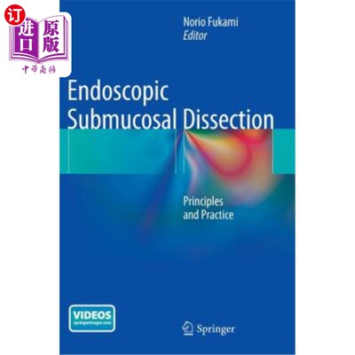 海外直订医药图书Endoscopic Submucosal Dissection: Principles and Practice 内镜下黏膜下解剖：原理与实践