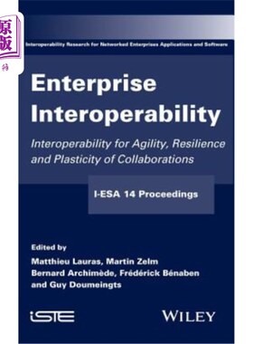 海外直订Enterprise Interoperability: Interoperability for Agility, Resilience and Plasti 企业互操作性：协作的敏捷性