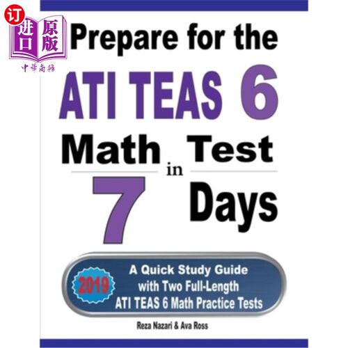 海外直订医药图书Prepare for the ATI TEAS 6 Math Test in 7 Days: A Quick Study Guide with Two Ful 在7天内准备
